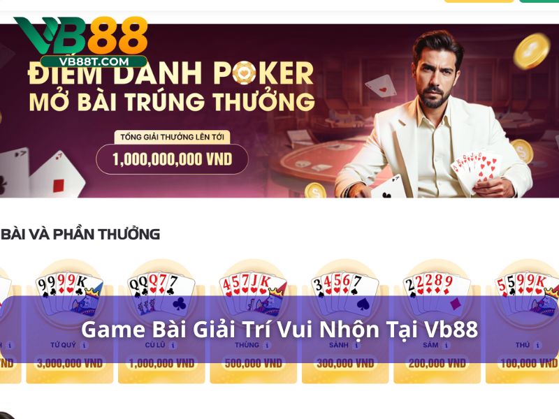 Game bài vui nhộn tại Vb88
