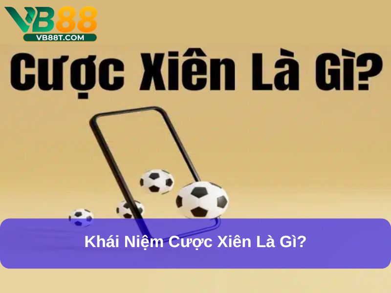 Khái niệm cược xiên là gì?