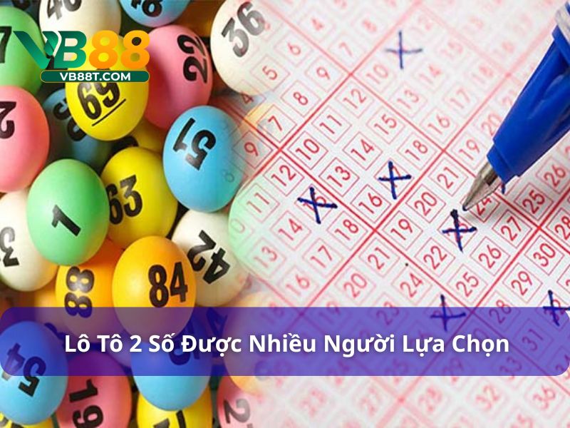 Lô Đề: Các Phương Pháp Dự Đoán và Cách Chơi Hiệu Quả Lô tô 2 số là hình thức lô đề được nhiều người lựa chọn