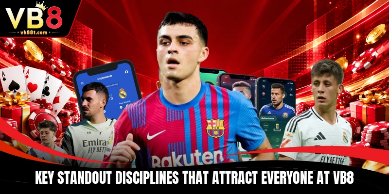 Key standout disciplines that attract everyone at VB8