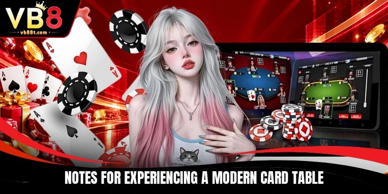 Notes for experiencing a modern card table