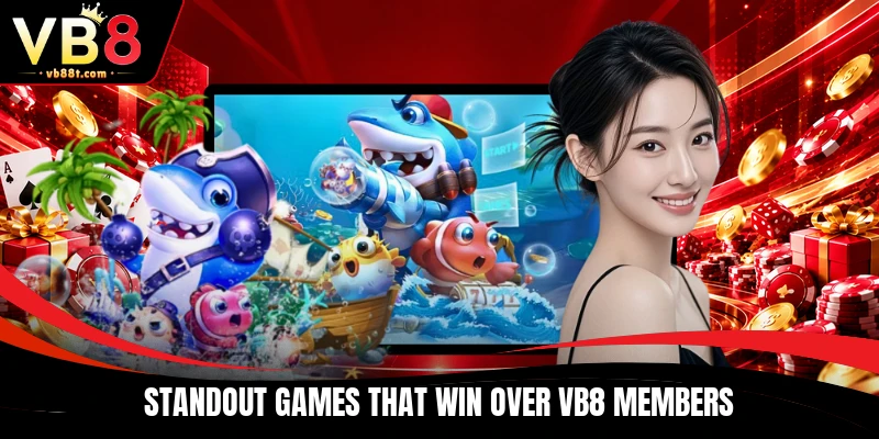 Standout games that win over VB8 members
